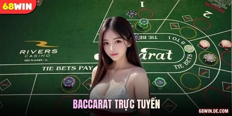 Baccarat Trực Tuyến